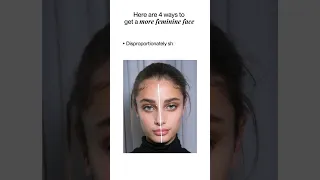 4 Steps for a More Feminine Face (Pt.1)