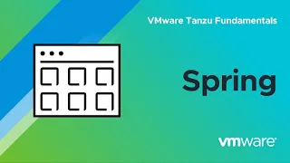 What is Spring? – Tanzu Fundamentals