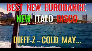 Best New Eurodance ...Djeff-Z -- Cold may ...(new italo disco mix) New Generation