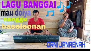 ORNI JANAENAH LAGU BANGGAI MAU DOIYA NANGGU BASELEONAN