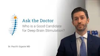 Who is a Good Candidate for Deep Brain Stimulation? - Dr. Paul R. Gigante