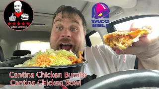 Taco Bell part 3 Cantina Chicken Bowl & Burrito