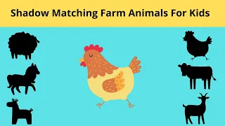 Shadow Matching Farm Animals For Kids | Wrong Shadow Matching Games For Children | Preschool Games