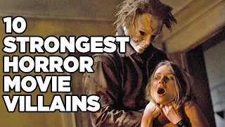 10 Strongest Horror Movie Villains