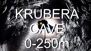 KRUBERA CAVE  0-250m