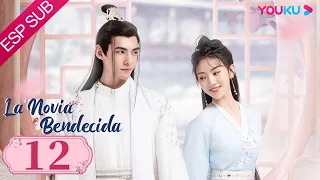 ESPSUB [La Novia Bendecida] EP12 | ROMANCE/TRAJE ANTIGUO | YOUKU