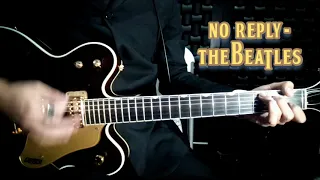 No reply (The Beatles) - Guitar cover