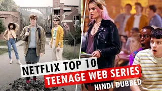 Top 10 Netflix Teenage web Series Hindi dubbed | Top 10 Netflix Original web Series