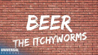 Itchyworms - Beer (Official Lyric Video)