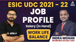 ESIC UDC Recruitment 2021-22 | JOB PROFILE, SALARY IN HAND, WORK LIFE BALANCE | Indra Mohan