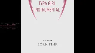 BLACKPINK - Typa Girl Instrumental