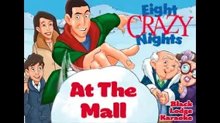 Adam Sandler (Eight Crazy Nights) - At The Mall (VR karaoke)