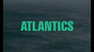 ATLANTICS Trailer