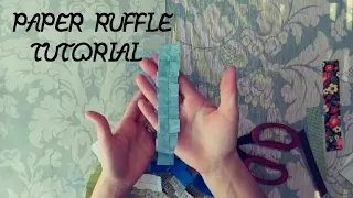 Paper Ruffle Tutorial