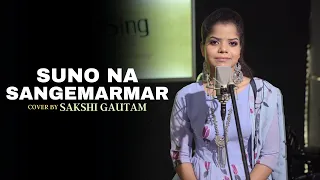 Suno Na Sangemarmar | By Sakshi Gautam | Sing Dil Se | Youngistaan | Arijit Singh | Jackky Bhagnani