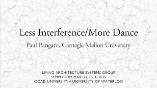 Less Interference/More Dance - Paul Pangaro