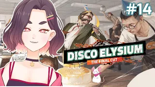 【Disco Elysium #14】WE'RE IN THE ENDGAME NOW【Ayana Spector】