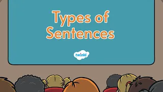 Types of Sentences for Kids | Identifying Sentence Types | Writing Sentences | Twinkl USA