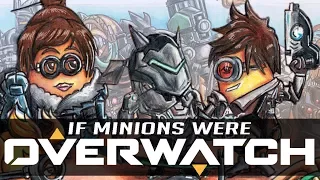 If Minions were Overwatch Heros