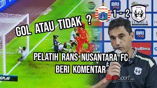 Pelatih RANS Nusantara FC Komentari Wasit Tidak Sahkan Gol Persija