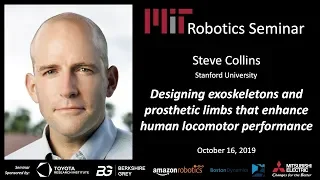 MIT Robotics - Steve Collins - Designing exoskeletons and prosthetic limbs that enhance human ...