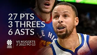 Stephen Curry 27 pts 3 threes 6 asts vs Nuggets 2022 PO G3