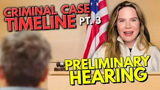 What Happens at a Preliminary Hearing? (Criminal Case Timeline Part 3)