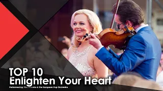 TOP 10 | Enlighten Your Heart - The Maestro & The European Pop Orchestra