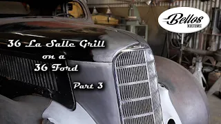 1936 La Salle Grill on a 1936 Ford Part 3