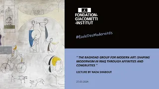 The Baghdad Group for Modern Art: Shaping Modernism in Iraq  - Nada Shabout