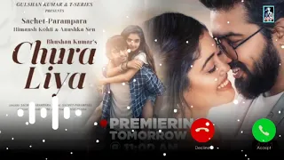 chura liya song ringtone | mere paas ek dil tha woh bhi tumne chura liya sachet parampara ringtone