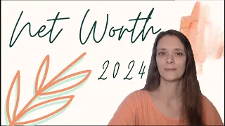 My Net Worth 2024 | Real Numbers