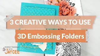 TRY THESE 3D Embossing Folder Hacks | Perfect Pairings with Jaycee