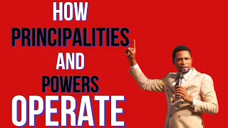 OPERATIONS OF PRINCIPALITIES AND POWERS - Apostle Michael Orokpo