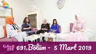 Gelin Evi 691. Bölüm | 5 Mart 2019