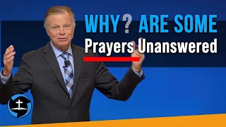 The Mystery of Unanswered Prayers | Pastor Mark Finley