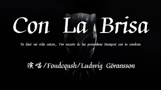 Con La Brisa - Foudeqush/Ludwig Göransson (From "Black Panther: Wakanda Forever)【動態歌詞/Lyrics】♪