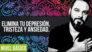 Elimina tu depresión, tristeza y ansiedad