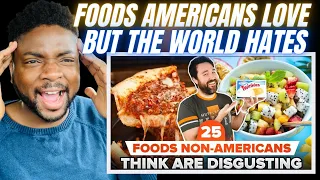 Brit Reacts To 25 FOODS AMERICANS LOVE BUT THE REST OF THE WORLD HATES!