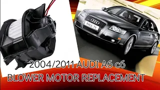 2004/2011 AUDI A6 BLOWER MOTOR REPLACEMENT
