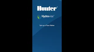 Hydrawise App: Set up a Hunter HC Flow Meter