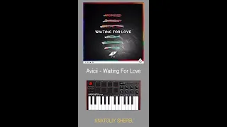 Avicii - Waiting For Love (Akai MPK mini cover)