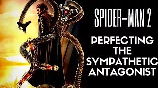 SPIDER-MAN 2 | Perfecting The Sympathetic Antagonist