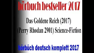 Science Fiction Hörspiele Online | Perry Rhodan 2901 2017 | Das Goldene Reich