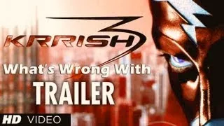 Krrish 3 : What's wrong  - Movies Trailerz [HD]