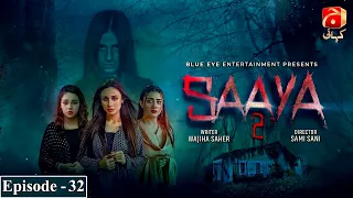 Saaya 2 - Episode 32 - Mashal Khan - Sohail Sameer || @GeoKahani