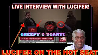 Live Interview With Lucifer, Scary & Creepy, But Hugely Educating