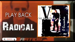 PLAY BACK | RADICAL - Val Martins