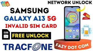 Samsung Galaxy A13 5G Invalid Sim Card | Samsung A13 Network Unlock | Invalid Sim