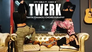 City Girls - Twerk ft. Cardi B | Tanya Chamoli Choreography ft. Catalina Zapata & Ashmita Tomar